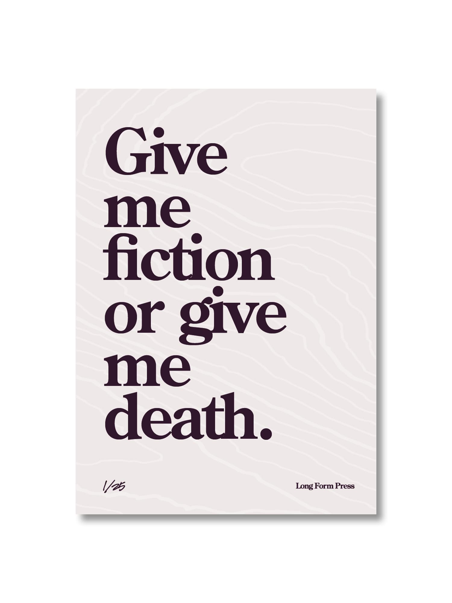 Give Me Fiction or Give Me Death t-shirt